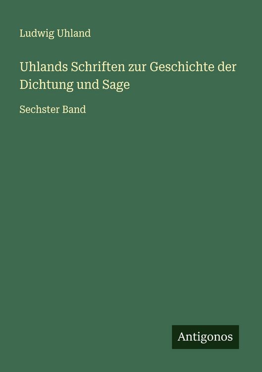 Produktbild: Uhlands Schriften zur Geschichte der Dichtung und Sage