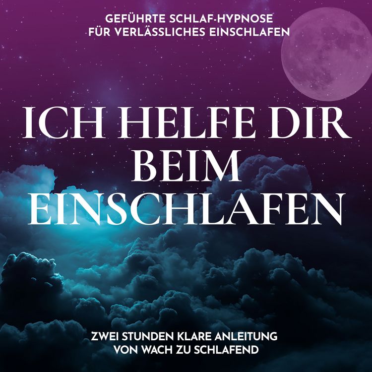 Produktbild: Ich helfe dir beim Einschlafen - Gef&uuml;hrte Schlaf-Hypnose f&uuml;r verl&auml;ssliches Einschlafen