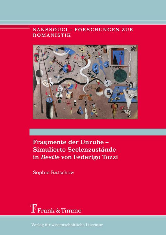 Produktbild: Fragmente der Unruhe &ndash; Simulierte Seelenzust&auml;nde in "Bestie" von Federigo Tozzi