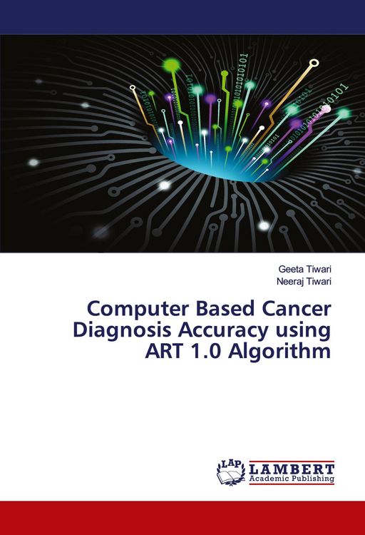 Produktbild: Computer Based Cancer Diagnosis Accuracy using ART 1.0 Algorithm