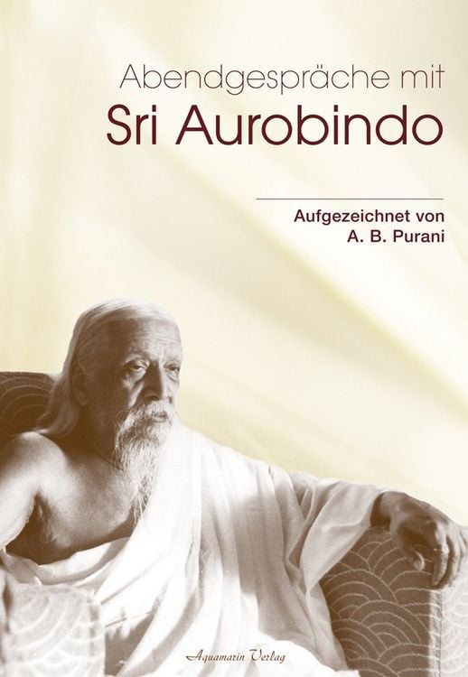 Produktbild: Abendgespr&auml;che mit Sri Aurobindo