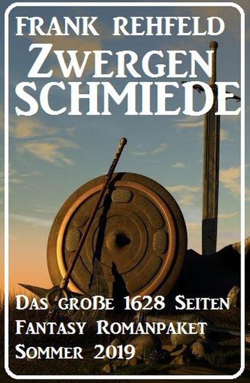 Produktbild: Zwergenschmiede - Das gro&szlig;e 1628 Seiten Fantasy Romanpaket Sommer 2019