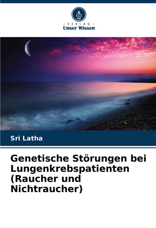 Produktbild: Genetische St&ouml;rungen bei Lungenkrebspatienten (Raucher und Nichtraucher)