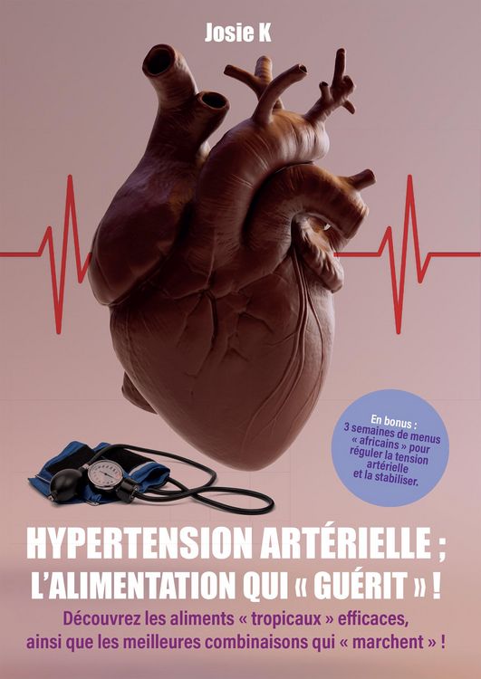 Produktbild: Hypertension art&eacute;rielle : l'alimentation qui "gu&eacute;rit" !