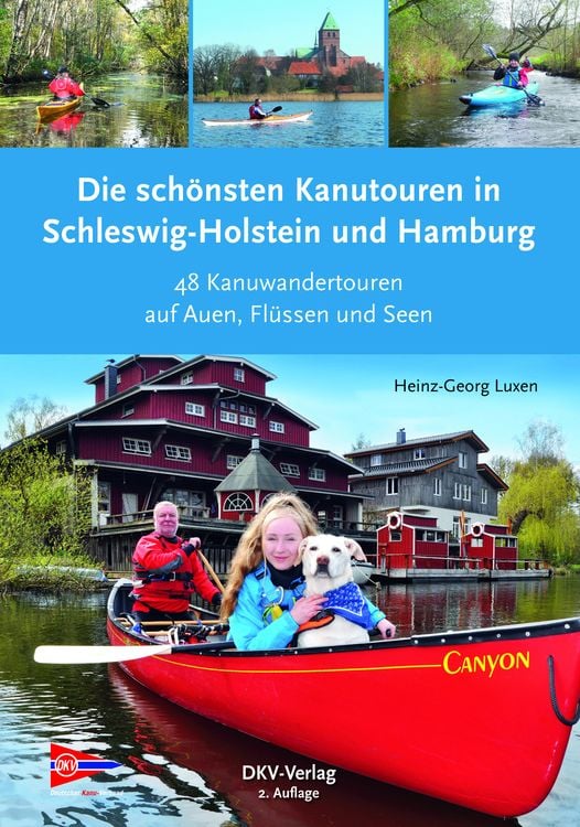 Bild vom Artikel Die schönsten Kanutouren in Schleswig-Holstein und Hamburg vom Autor Heinz-Georg Luxen