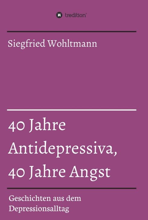 Produktbild: 40 Jahre Antidepressiva, 40 Jahre Angst