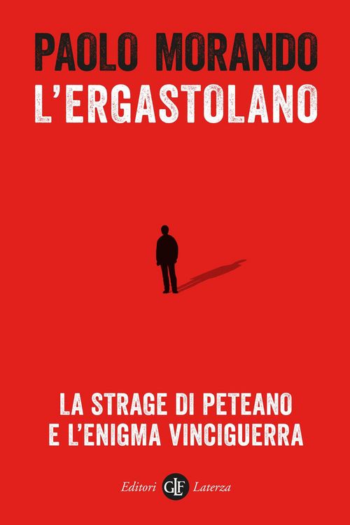 Produktbild: L' ergastolano. La strage di Peteano e l'enigma Vinciguerra