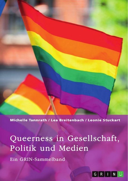 Produktbild: Queerness in Gesellschaft, Politik und Medien. LGBTIQ+-Erfahrungen im Fokus