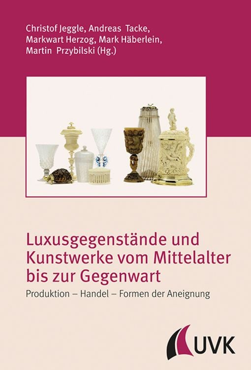 Produktbild: Luxusgegenst&auml;nde und Kunstwerke vom Mittelalter bis zur Gegenwart