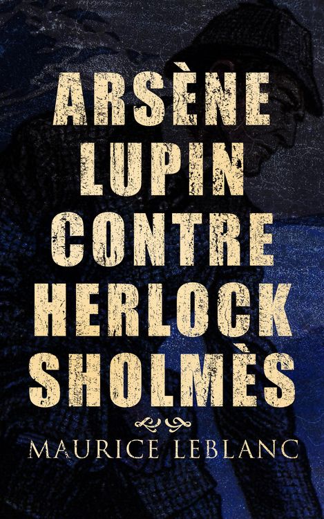 Produktbild: Ars&egrave;ne Lupin contre Herlock Sholm&egrave;s