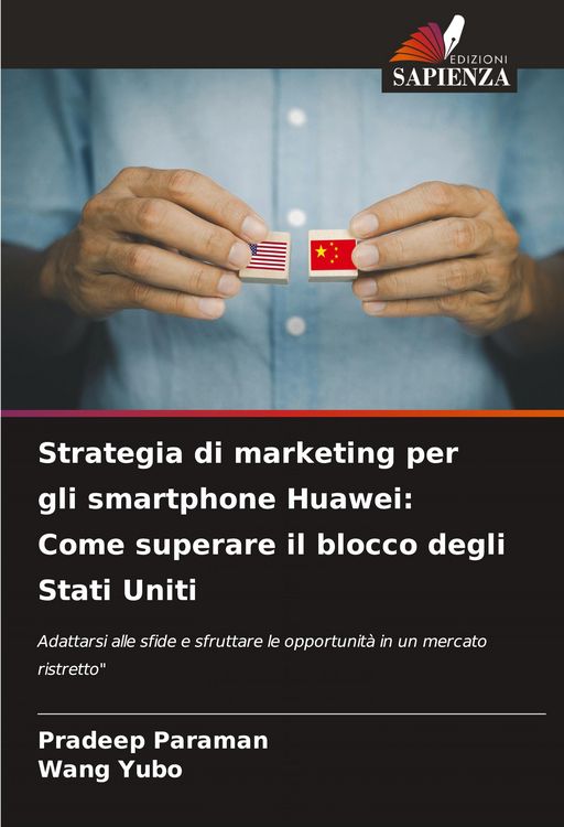 Produktbild: Strategia di marketing per gli smartphone Huawei: Come superare il blocco degli Stati Uniti