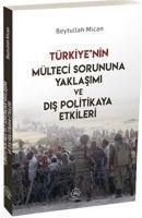 Produktbild: T&uuml;rkiyenin M&uuml;lteci Sorununa Yaklasimi ve Dis Politikaya Etkileri