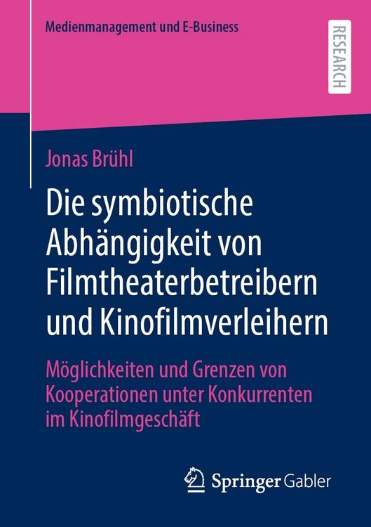 Produktbild: Die symbiotische Abh&auml;ngigkeit von Filmtheaterbetreibern und Kinofilmverleihern