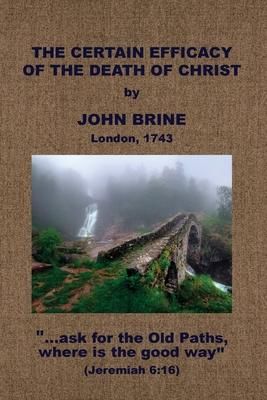 Produktbild: The Certain Efficacy of the Death of Christ Asserted