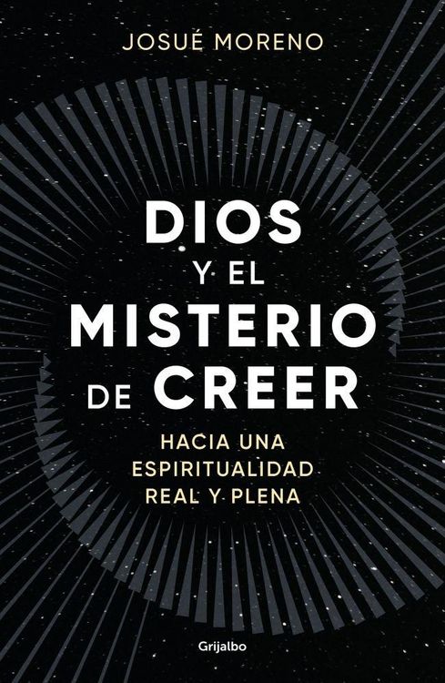 Produktbild: Dios Y El Misterio de Creer: Hacia Una Espiritualidad Real Y Plena / God and the Mystery of Belief: Towards a Real and Full Spirituality