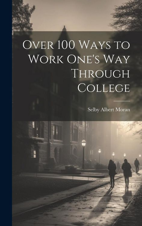 Produktbild: Over 100 Ways to Work One's Way Through College
