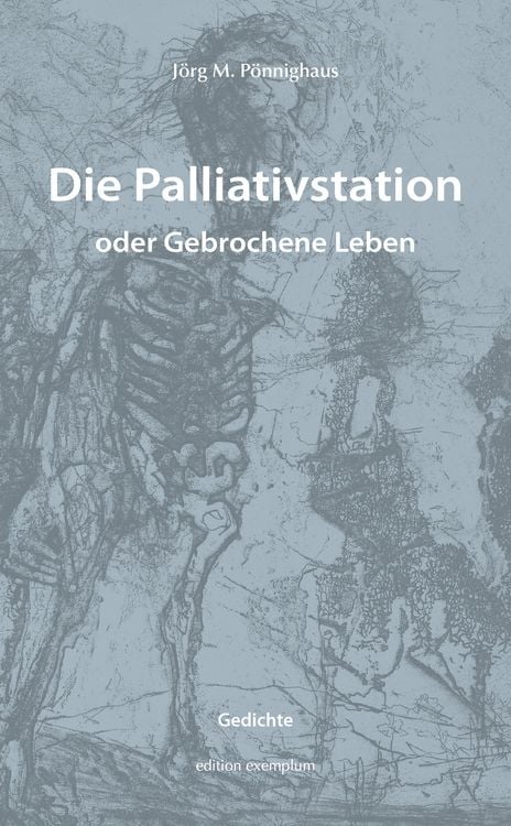 Produktbild: Die Palliativstation oder Gebrochene Leben