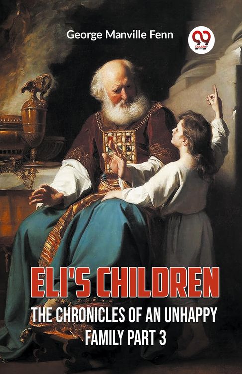 Produktbild: Eli'S Children The Chronicles Of An Unhappy Family Part 3