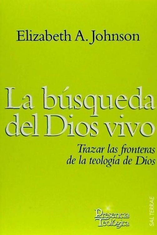 Produktbild: La b&uacute;squeda del Dios vivo : trazar las fronteras de la teolog&iacute;a de Dios
