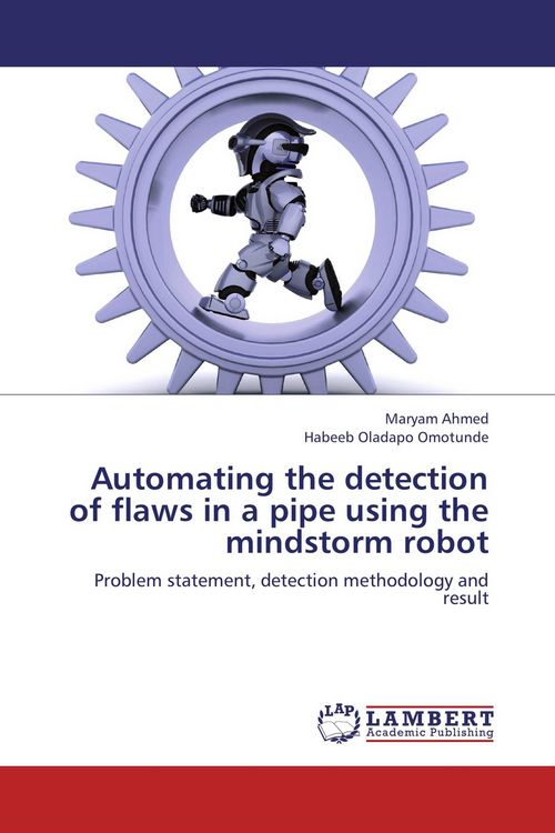 Produktbild: Automating the detection of flaws in a pipe using the mindstorm robot