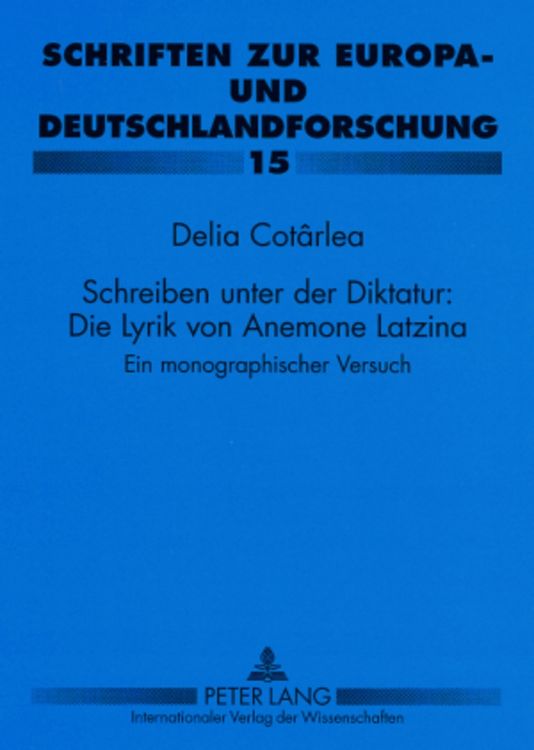 Produktbild: Schreiben unter der Diktatur: Die Lyrik von Anemone Latzina