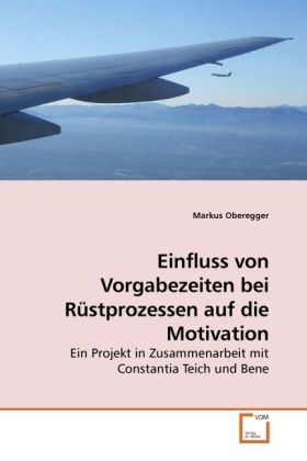 Produktbild: Oberegger, M: Einfluss von Vorgabezeiten bei R&uuml;stprozessen a