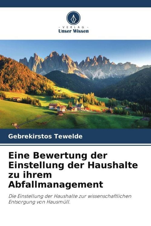 Produktbild: Eine Bewertung der Einstellung der Haushalte zu ihrem Abfallmanagement