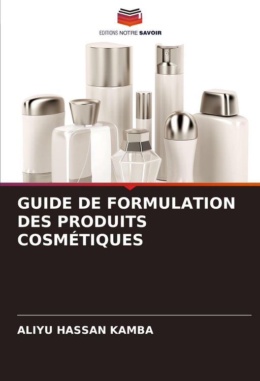 Produktbild: Guide De Formulation des Produits Cosmétiques
