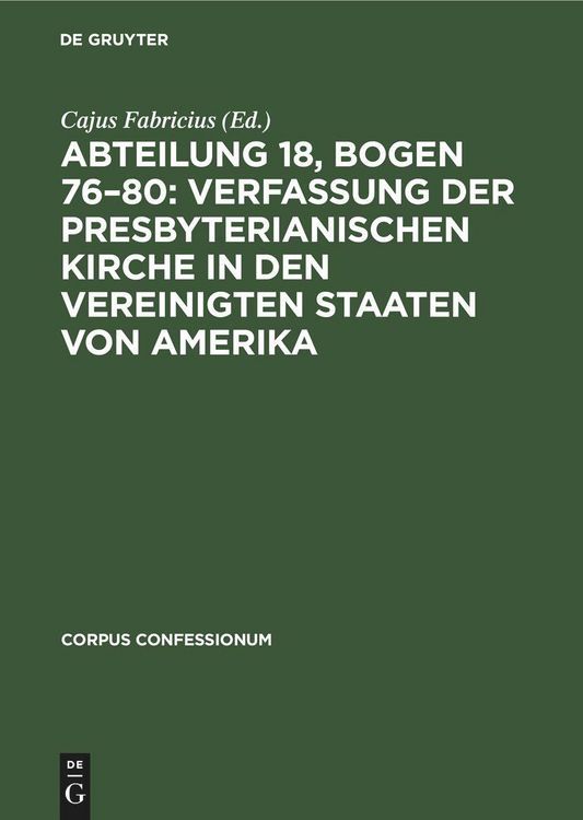 Produktbild: Abteilung 18, Bogen 76-80: Verfassung der Presbyterianischen Kirche in den Vereinigten Staaten von Amerika