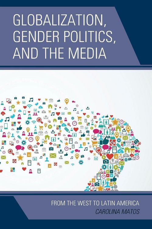 Produktbild: Globalization, Gender Politics, and the Media