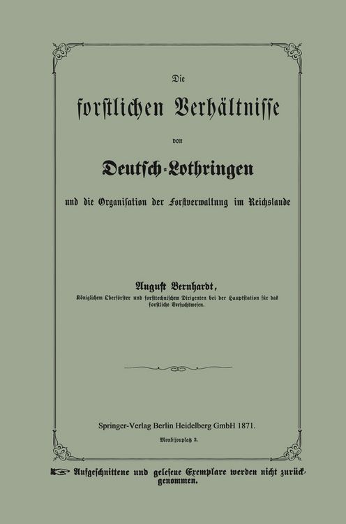 Produktbild: Die forstlichen Verh&auml;ltnisse von Deutsch-Lothringen und die Organisation der Forstverwaltung im Reichslande