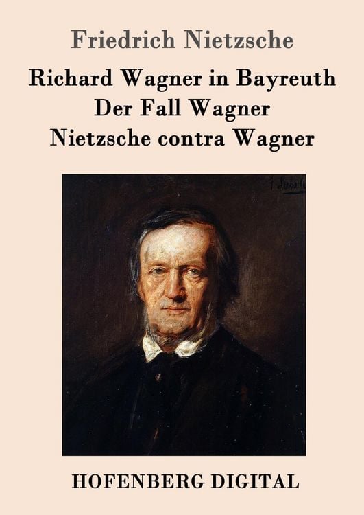 Produktbild: Richard Wagner in Bayreuth / Der Fall Wagner / Nietzsche contra Wagner