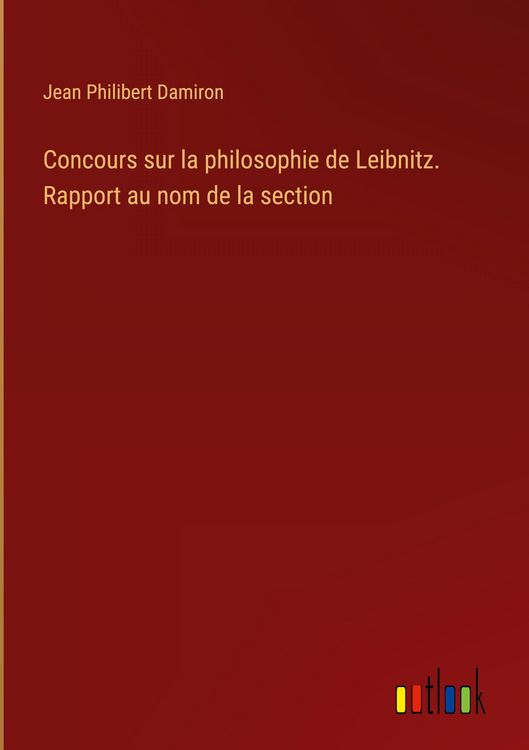 Produktbild: Concours sur la philosophie de Leibnitz. Rapport au nom de la section