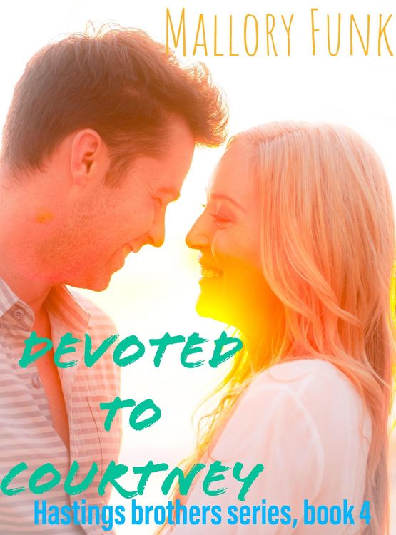 Produktbild: Devoted to Courtney (The Hastings Brothers, #4)