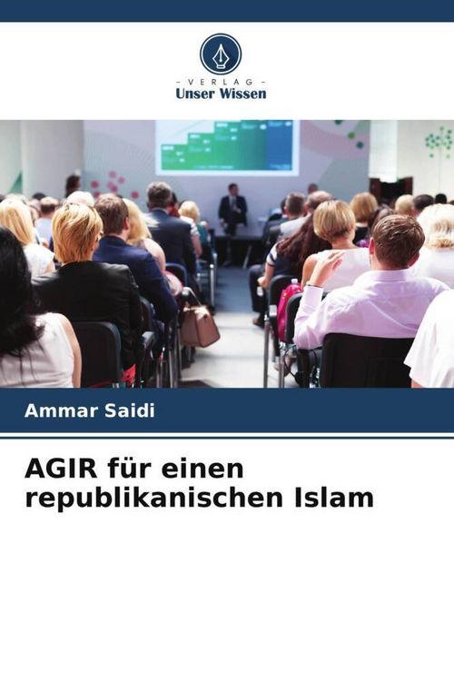 Produktbild: Sa&iuml;di, A: AGIR f&uuml;r einen republikanischen Islam