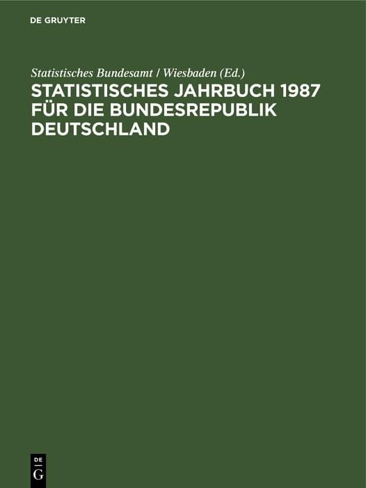 Produktbild: Statistisches Jahrbuch 1987 f&uuml;r die Bundesrepublik Deutschland