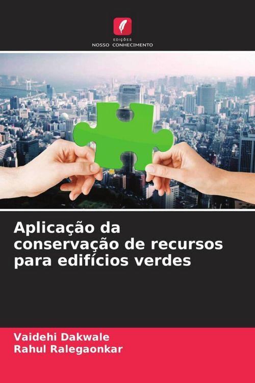 Produktbild: Aplica&ccedil;&atilde;o da conserva&ccedil;&atilde;o de recursos para edif&iacute;cios verdes
