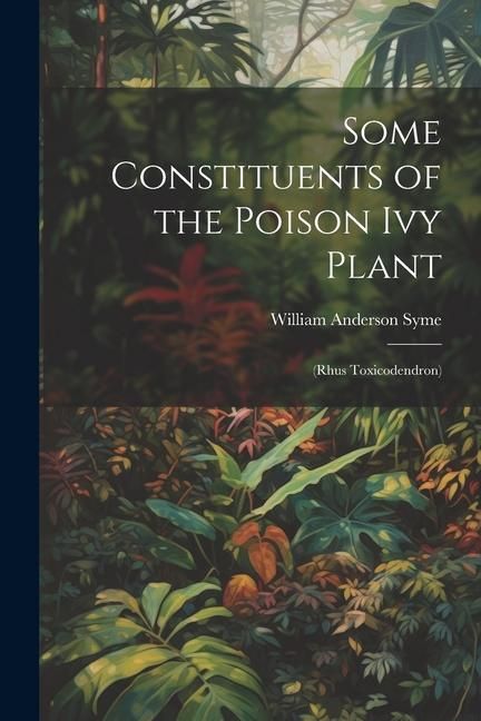 Produktbild: Some Constituents of the Poison Ivy Plant: (Rhus Toxicodendron)
