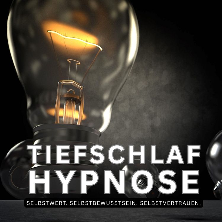 Produktbild: Bew&auml;hrte Tiefschlaf Hypnose: Selbstwert. Selbstbewusstsein. Selbstvertrauen.