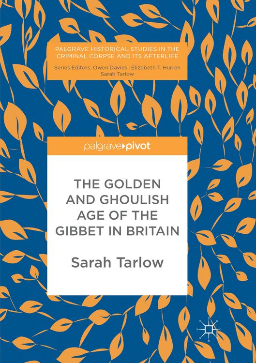 Produktbild: The Golden and Ghoulish Age of the Gibbet in Britain
