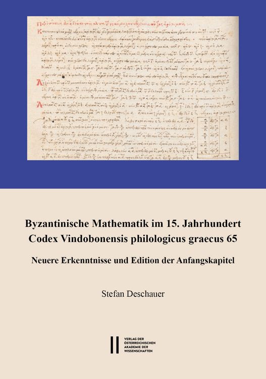 Produktbild: Byzantinische Mathematik im 15. Jahrhundert. Codex Vindobonensis philologicus graecus 65