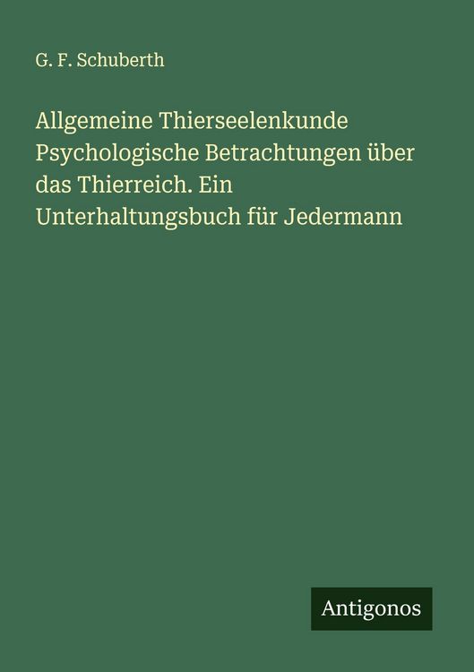 Produktbild: Allgemeine Thierseelenkunde Psychologische Betrachtungen &uuml;ber das Thierreich. Ein Unterhaltungsbuch f&uuml;r Jedermann