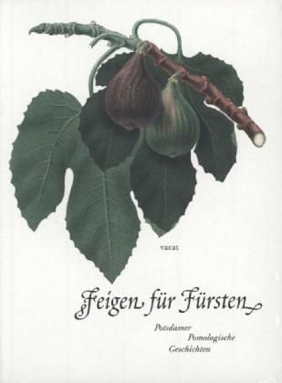 Produktbild: Feigen f&uuml;r F&uuml;rsten