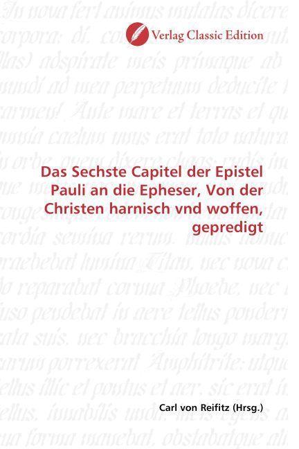 Produktbild: Das Sechste Capitel der Epistel Pauli an die Epheser, Von der Christen harnisch vnd woffen, gepredigt
