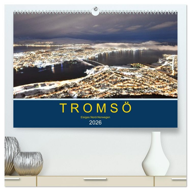 Produktbild: Troms&ouml;, eisiges Nord-Norwegen (hochwertiger Premium Wandkalender 2026 DIN A2 quer), Kunstdruck in Hochglanz