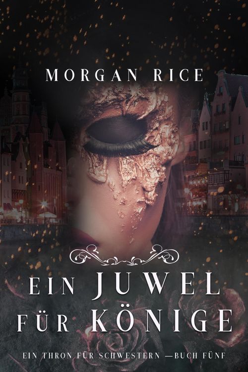 Produktbild: Ein Juwel f&uuml;r K&ouml;nige (Ein Thron f&uuml;r Schwestern - Buch F&uuml;nf)