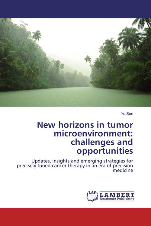 Produktbild: New horizons in tumor microenvironment: challenges and opportunities