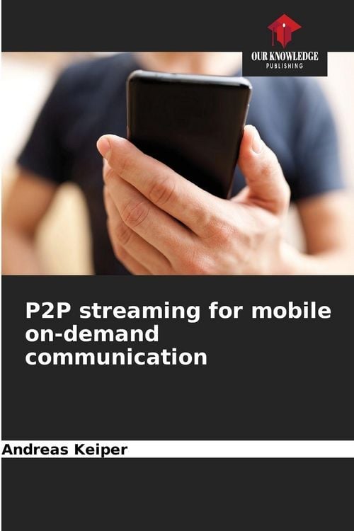 Produktbild: P2P streaming for mobile on-demand communication