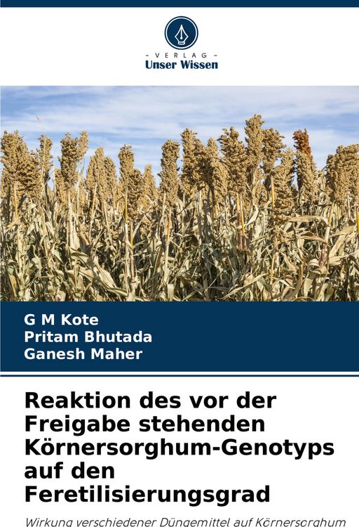 Produktbild: Reaktion des vor der Freigabe stehenden K&ouml;rnersorghum-Genotyps auf den Feretilisierungsgrad