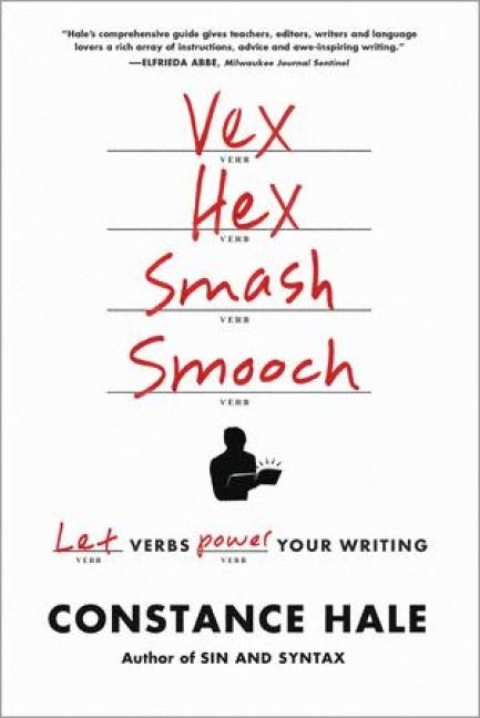 Produktbild: Vex, Hex, Smash, Smooch: Let Verbs Power Your Writing